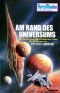 [Perry Rhodan - Planetenromane 0307] • Am Rand des Universums